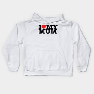 I Heart My Mum Kids Hoodie